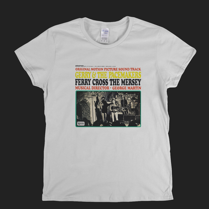 Gerry And The Pacemakers Ferry Cross The Mersey Womens T-Shirt