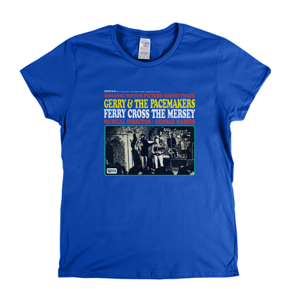 Gerry And The Pacemakers Ferry Cross The Mersey Womens T-Shirt