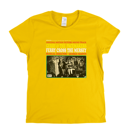 Gerry And The Pacemakers Ferry Cross The Mersey Womens T-Shirt