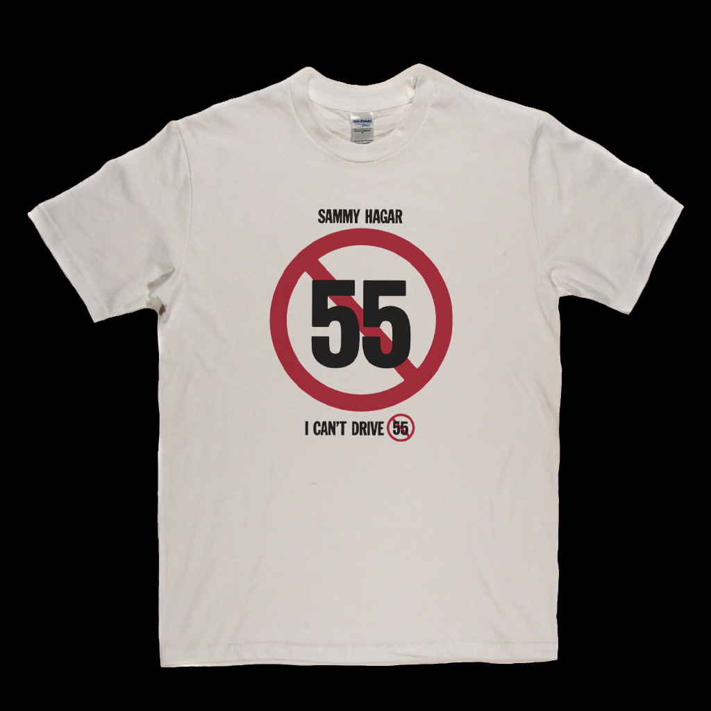 Sammy Hagar I Cant Drive 55 T-Shirt