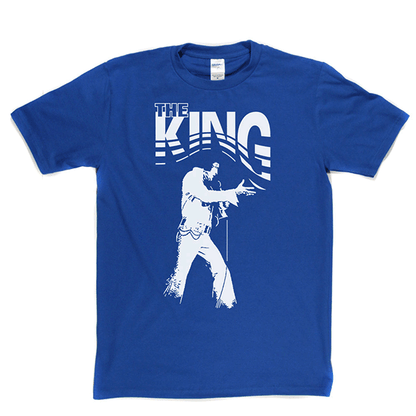 Elvis the King T Shirt