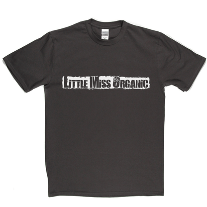 Little Miss Organic T Shirt