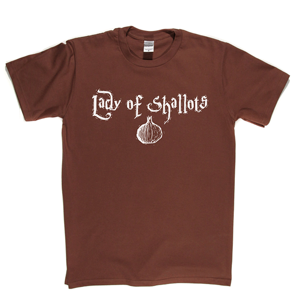 Lady of Shallots T Shirt