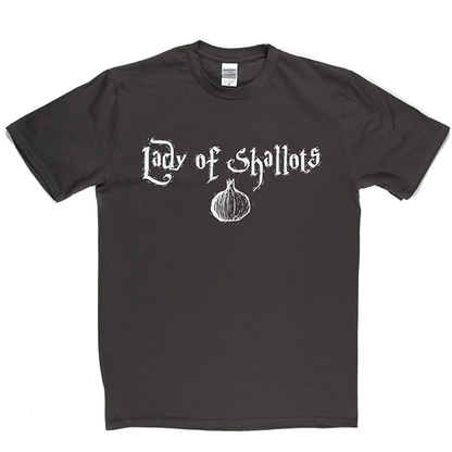 Lady of Shallots T Shirt