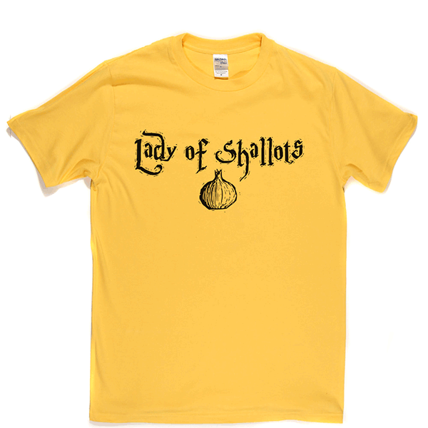 Lady of Shallots T Shirt