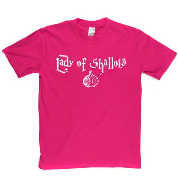 Lady of Shallots T Shirt