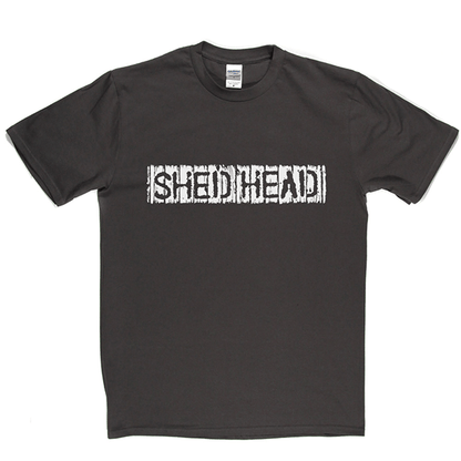 Shed Head T Shirt