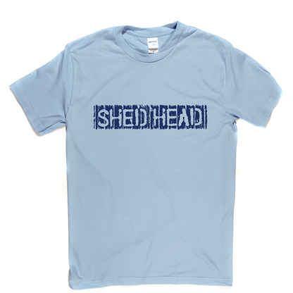 Shed Head T Shirt