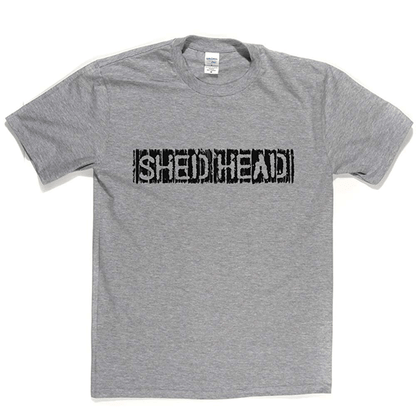 Shed Head T Shirt