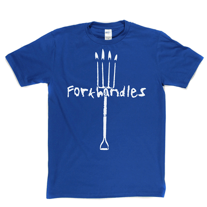 Fork Handles T Shirt