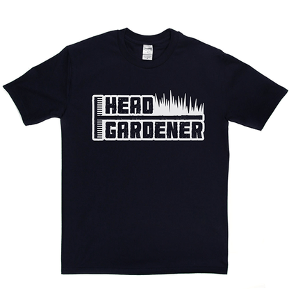 Head Gardener T Shirt