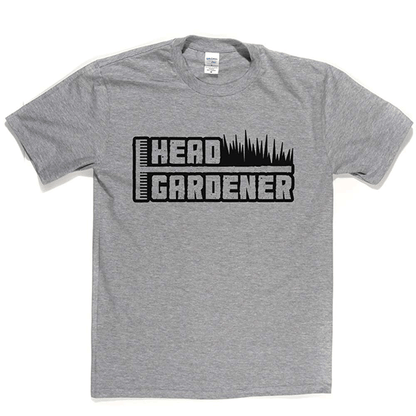 Head Gardener T Shirt