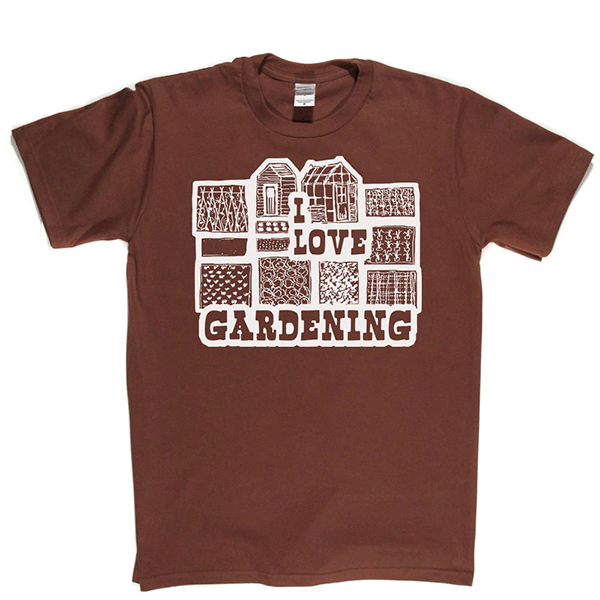 I Love Gardening T Shirt