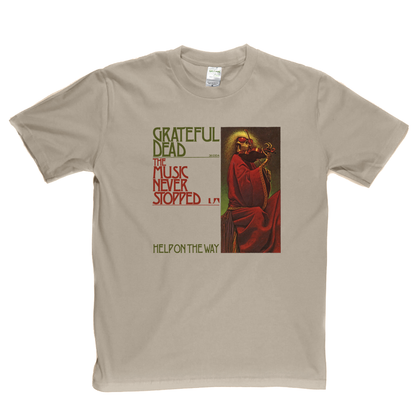 Grateful Dead - The Music Never Stopped T-Shirt