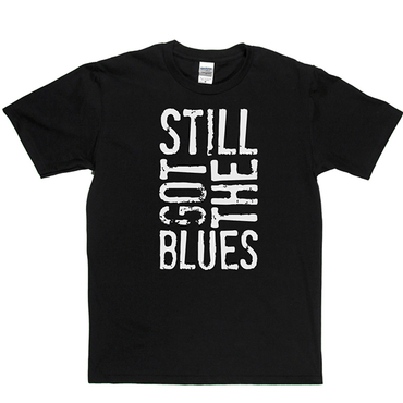 Still Got the Blues T-shirt