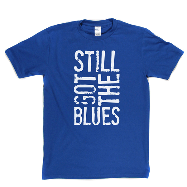 Still Got the Blues T-shirt