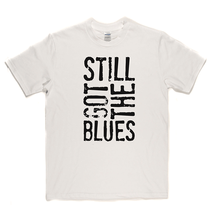 Still Got the Blues T-shirt