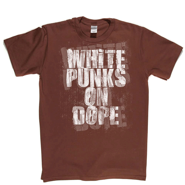 White Punks On Dope T Shirt