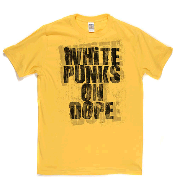 White Punks On Dope T Shirt