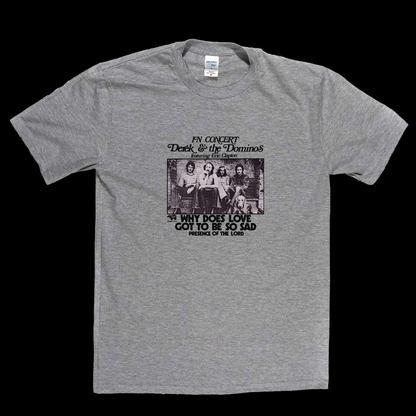 Derek And The Dominos Why Does Love Got To Be So Sad T-Shirt