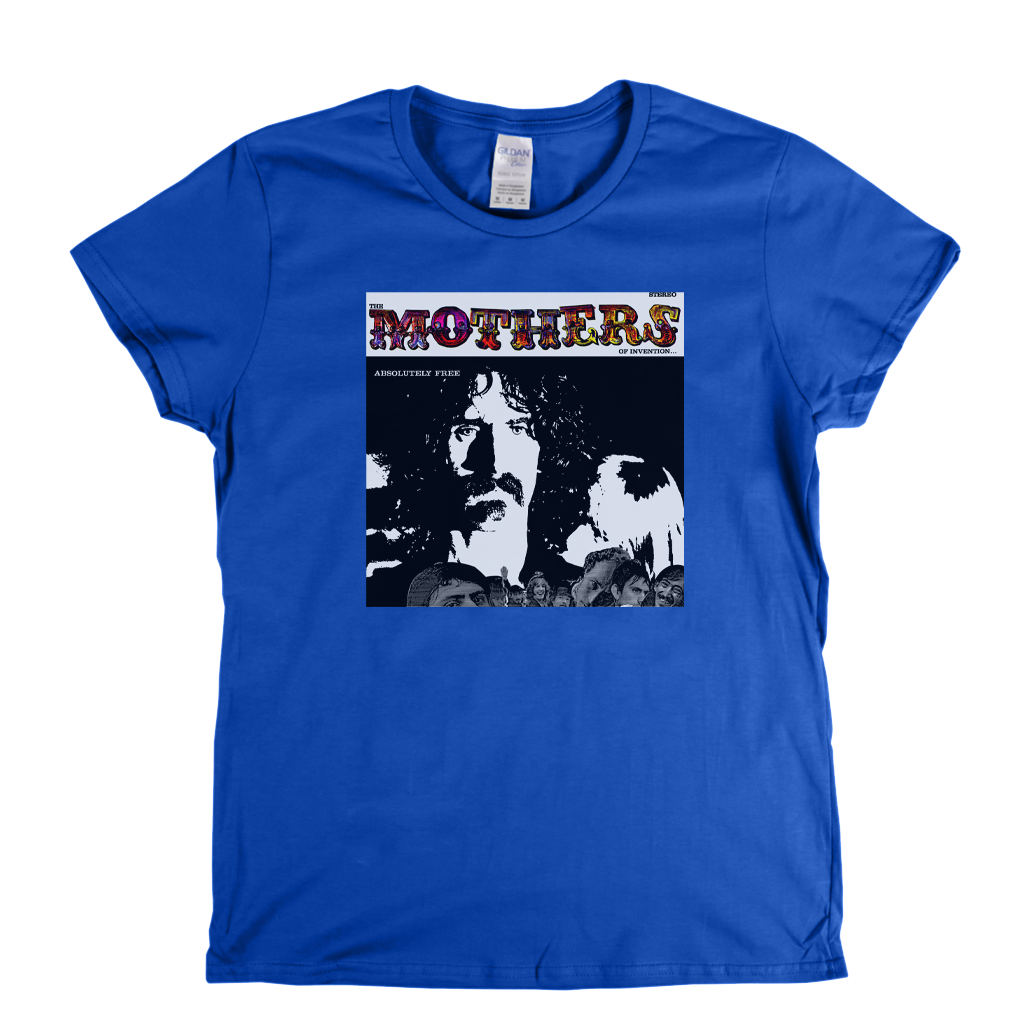 The Mothers Of Invention Absolutely Free Womens T-Shirt