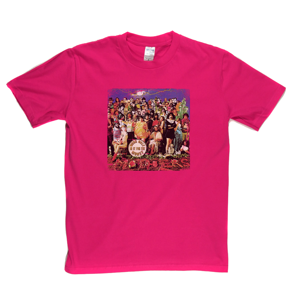 Frank Zappa And The Mothers Were Only In It For The Money T-Shirt