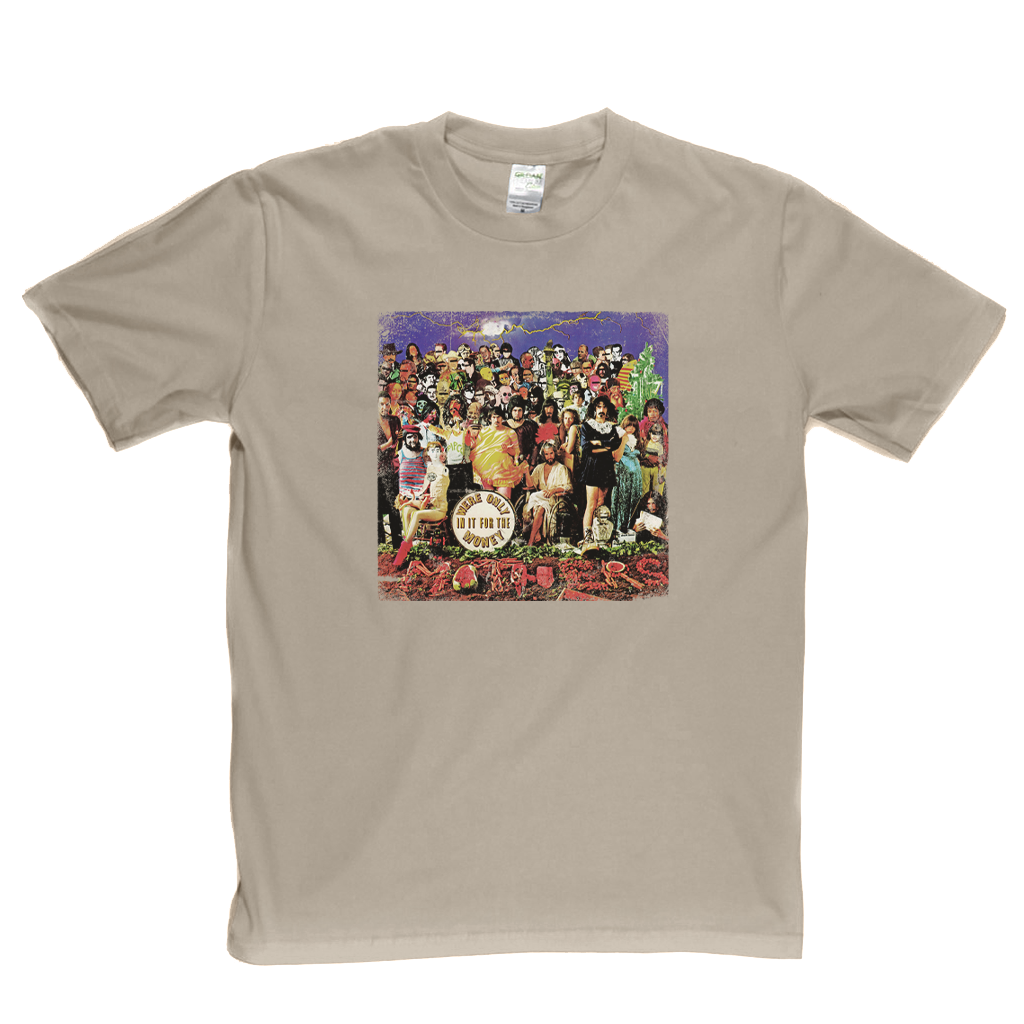 Frank Zappa And The Mothers Were Only In It For The Money T-Shirt