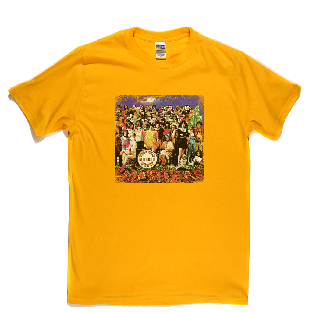 Frank Zappa And The Mothers Were Only In It For The Money T-Shirt