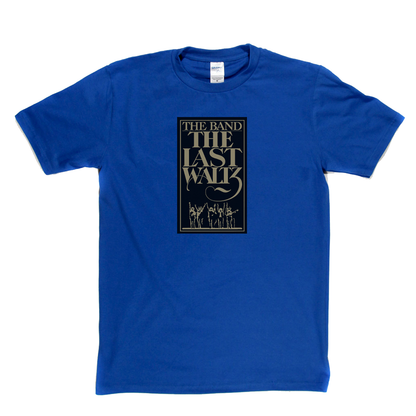 The Band The Last Waltz T-Shirt