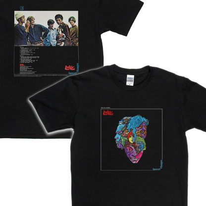 Love Forever Changes Front & Back T-Shirt