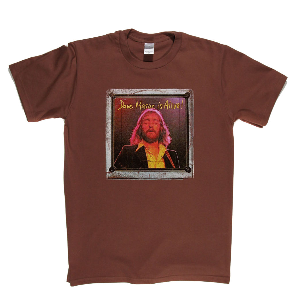 Dave Mason Is Alive T-Shirt