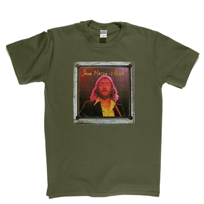 Dave Mason Is Alive T-Shirt