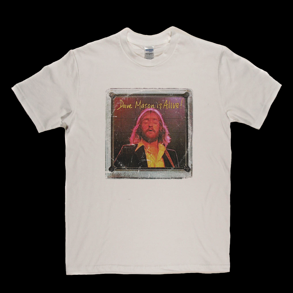 Dave Mason Is Alive T-Shirt