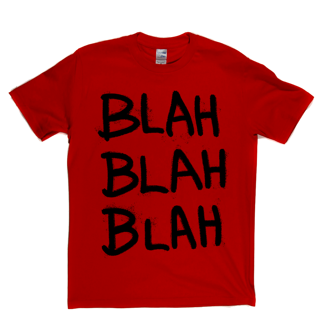 Blah Blah Blah T-Shirt