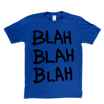 Blah Blah Blah T-Shirt