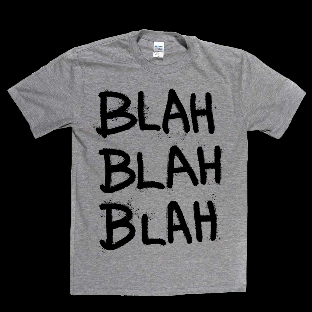 Blah Blah Blah T-Shirt