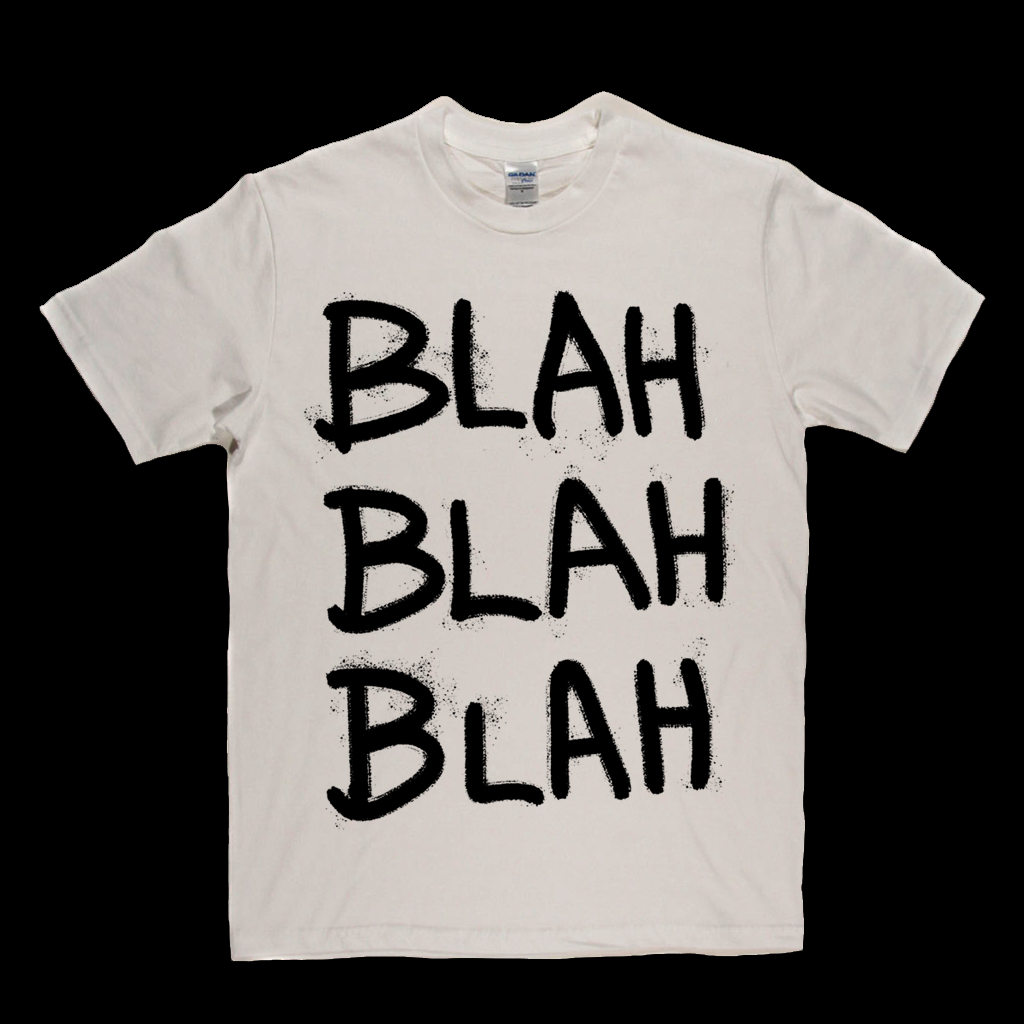 Blah Blah Blah T-Shirt