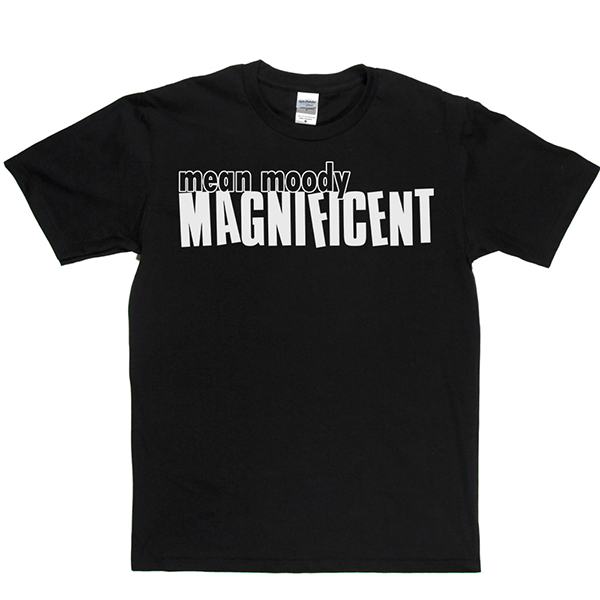 Mean Mood Magnificent T Shirt