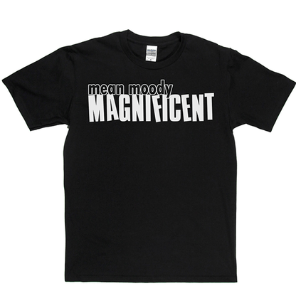 Mean Mood Magnificent T Shirt