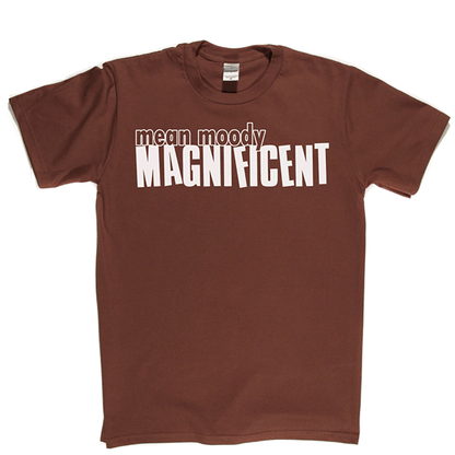 Mean Mood Magnificent T Shirt