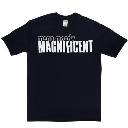 Mean Mood Magnificent T Shirt