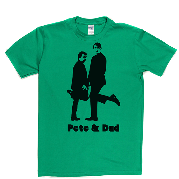 Pete & Dud T Shirt