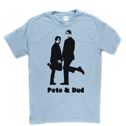 Pete & Dud T Shirt