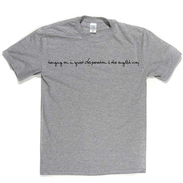 Hanging On In Quiet Desperation T-shirt