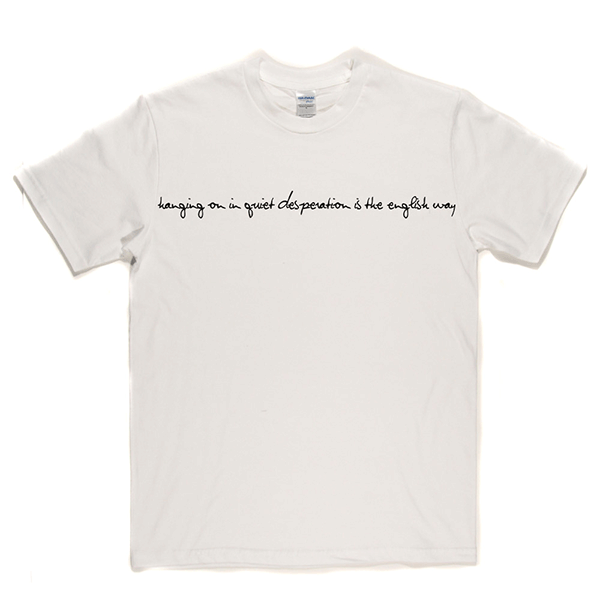 Hanging On In Quiet Desperation T-shirt