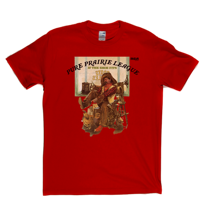 Pure Prairie League If The Shoe Fits T-Shirt