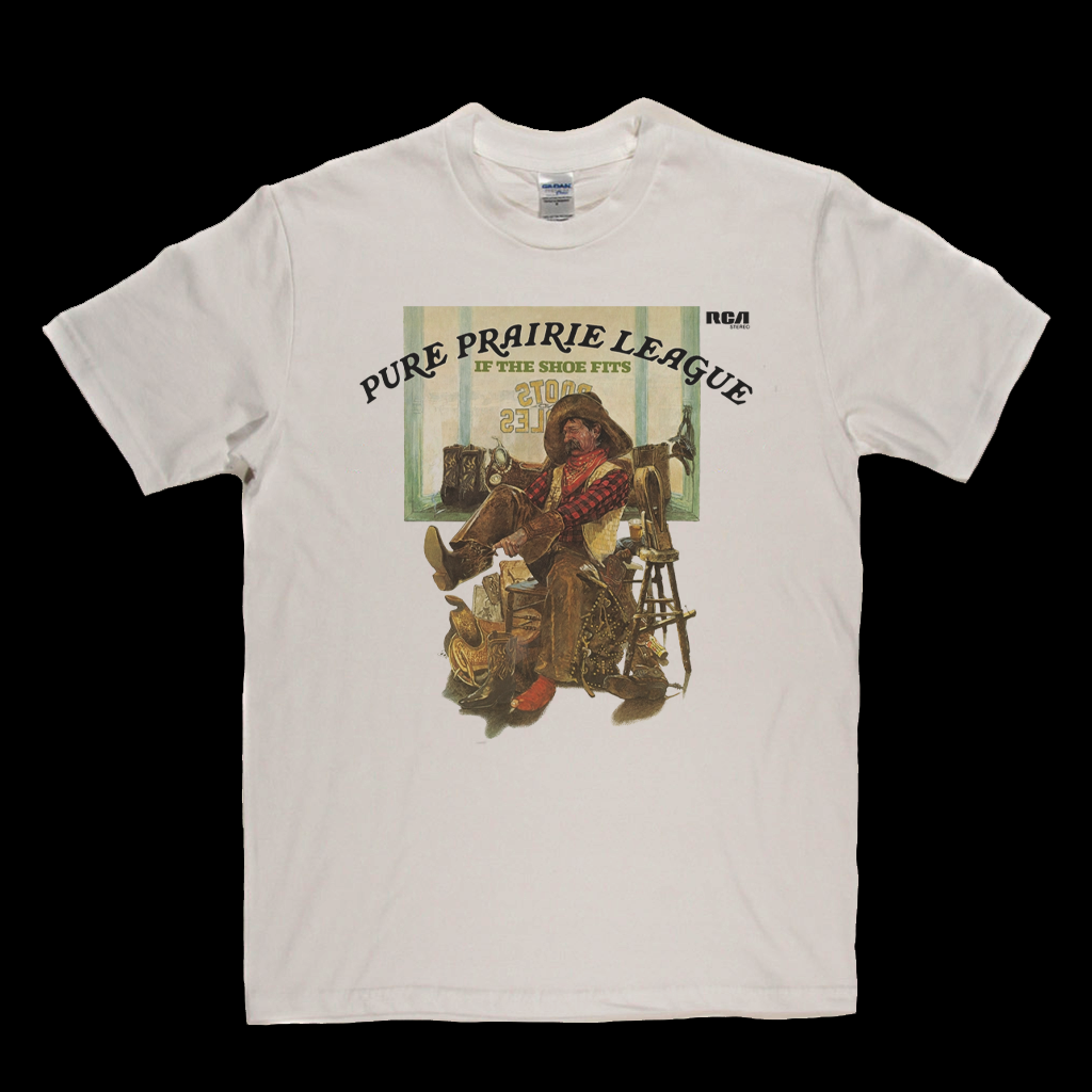 Pure Prairie League If The Shoe Fits T-Shirt