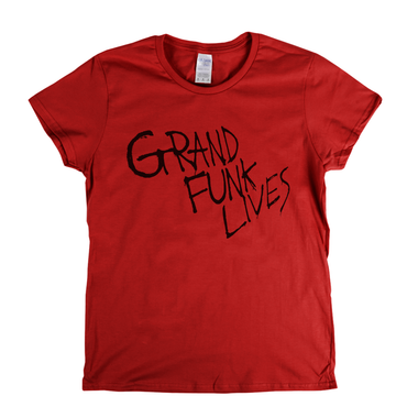 Grand Funk Lives Womens T-Shirt