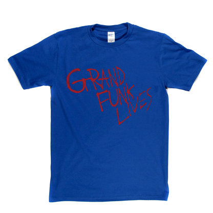 Grand Funk Lives T-Shirt