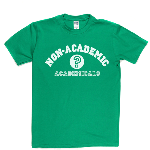 Non-Academic Academicals T Shirt